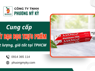 Mua giấy bạc bọc thực phẩm loại nào tốt, giá rẻ?
